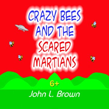 Crazy Bees abd The Scared Martians